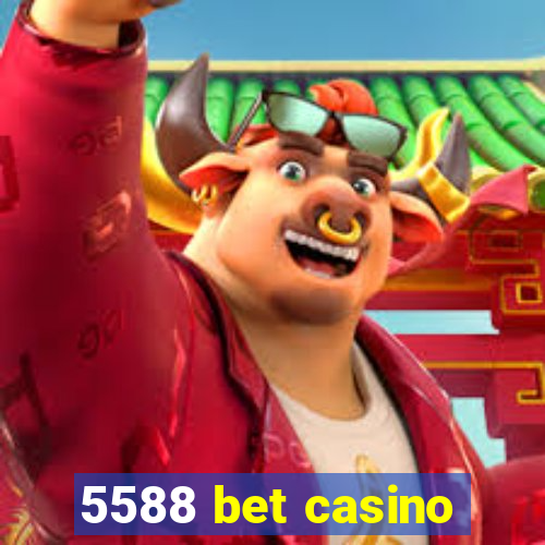 5588 bet casino